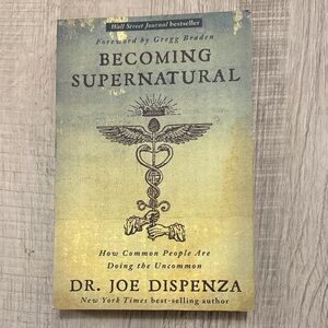 Becoming Supernatural Book by Dr. Joe Dispenza